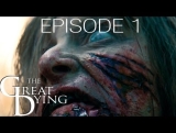 The Great Dying - episode 1